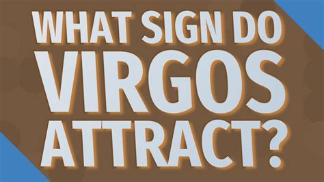 What do Virgos find attractive?